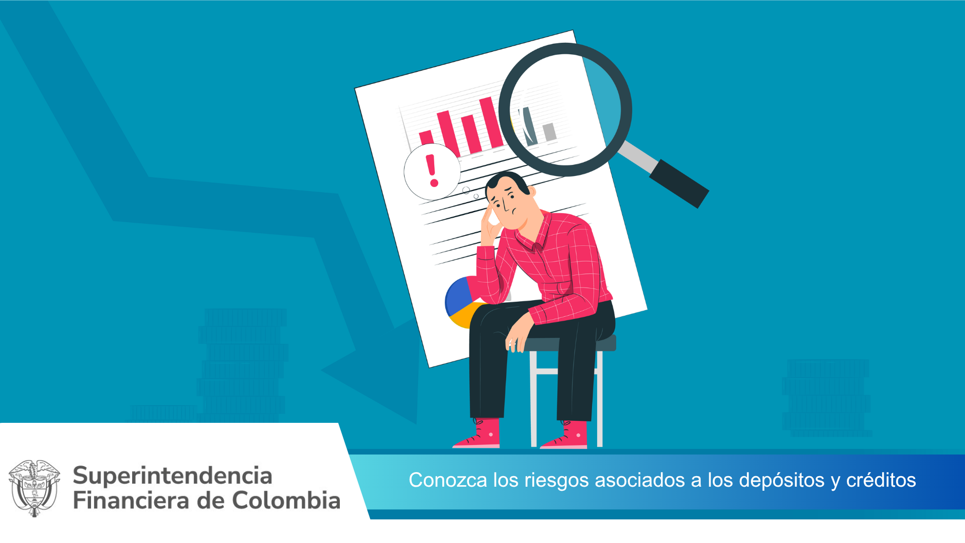 11. Conozca los riesgos asociados a los depósitos y créditos