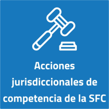 Menú acciones jurisdiccionales de competencia de la SFC