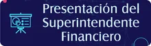 Presentación del Superintendente Financiero