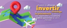 Cuando te ofrezcan invertir en plataformas Forex investiga su procedencia, quiénes son sus responsables y si realmente realizan operaciones en dicho mercado