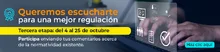 Queremos escucharte para una mejor regulación