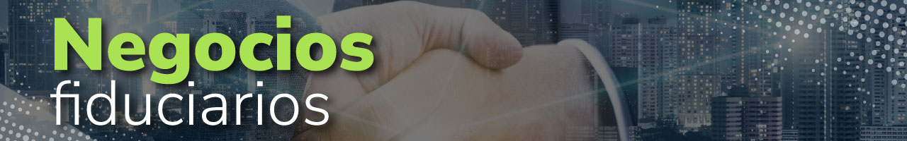Negocios fiduciarios Negocios fiduciarios