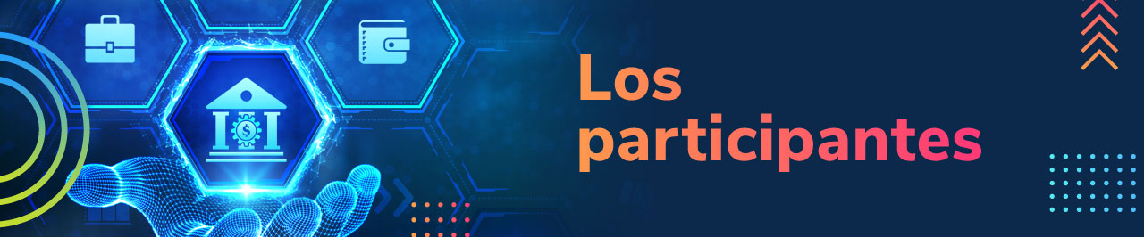 Los participantes - Finanzas abiertas