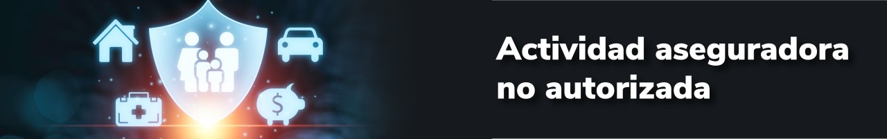 Actividad aseguradora no autorizada