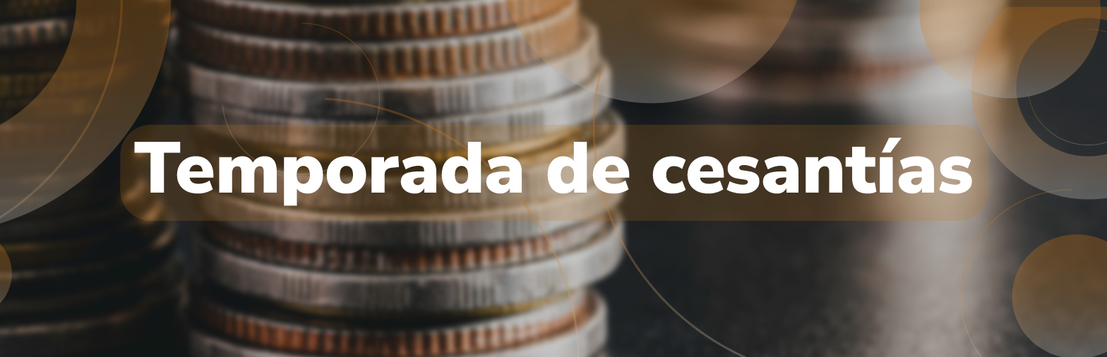Temporada de cesantías